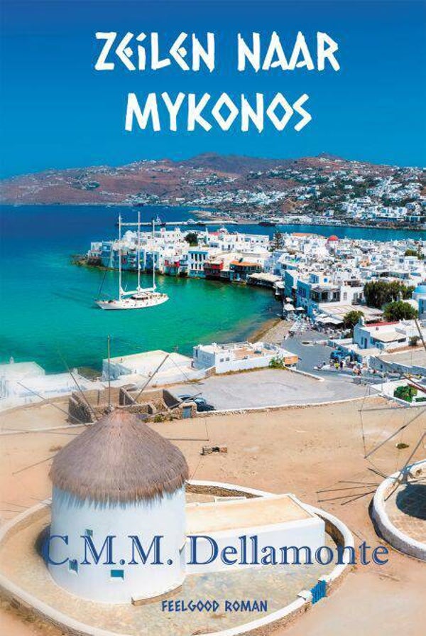 Zeilen naar Mykonos - C.M.M. Dellamonte