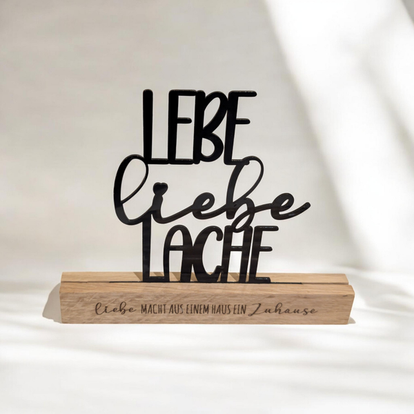 Aufsteller LEBE - LIEBE - LACHE