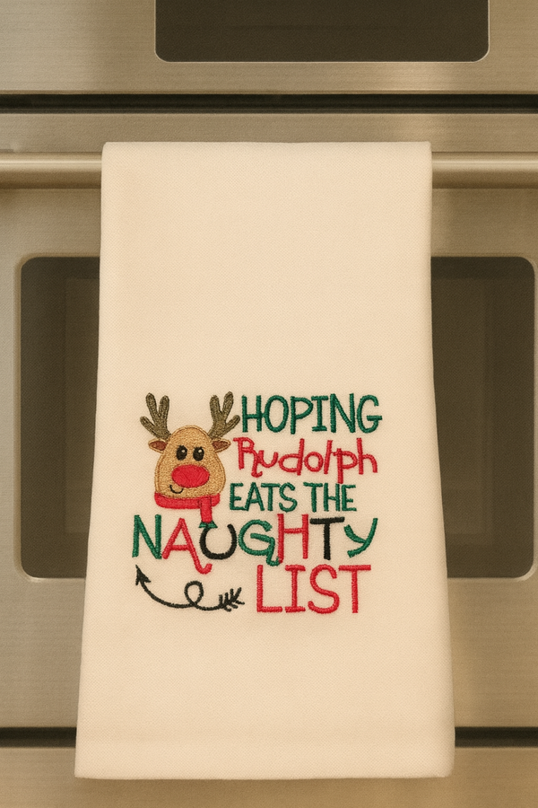 I Hope Rudolph Eats the Naughty List Embroidered Towel