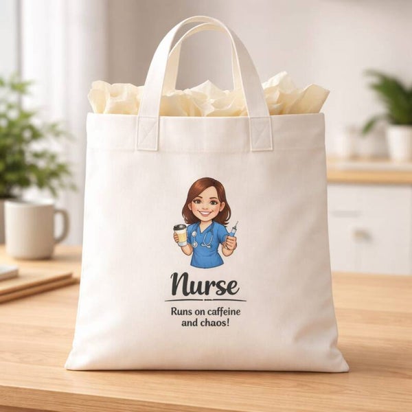 Nurse – “Runs on Caffeine and Chaos!” Tote Bag Collection