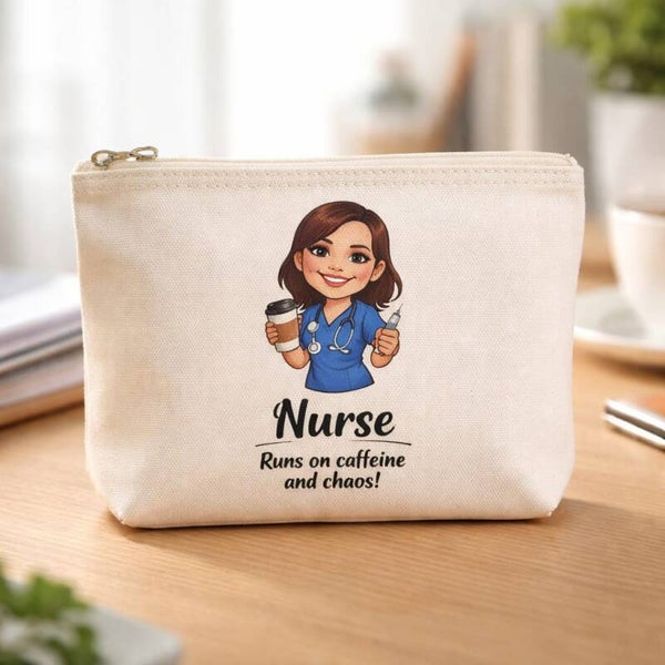 Make-Up Bag / Pencil Case  Nurse , “Runs on Caffeine and Chaos!”