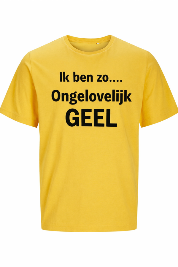 Unisex shirt: Ik ben zo ongelovelijk....