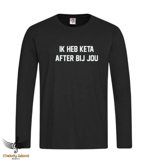 Long Sleeve Ga je lekker - Keta After