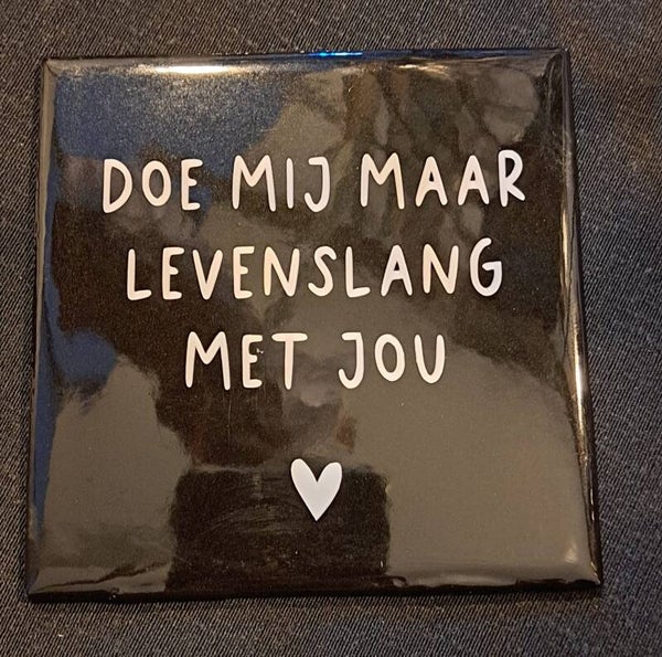 Tegeltje Doe mij maar levenslang