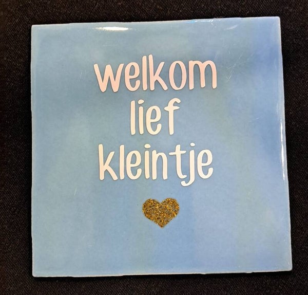 Tegeltje welkom lief kleintje blauw