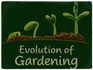 Evolution of gardening