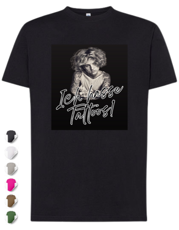 T-Shirt BMB Design Unisex in 3 Farben "Ich hasse Tattoos"