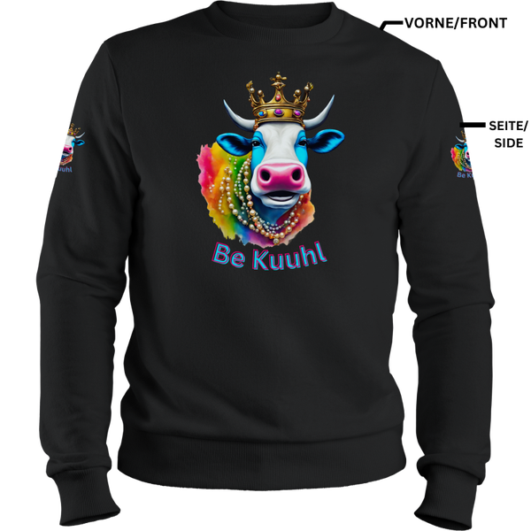 Crew Neck Sweatshirt Unisex "Be Kuuhl" 4 Seitiger Druck - Königin Mutter Color