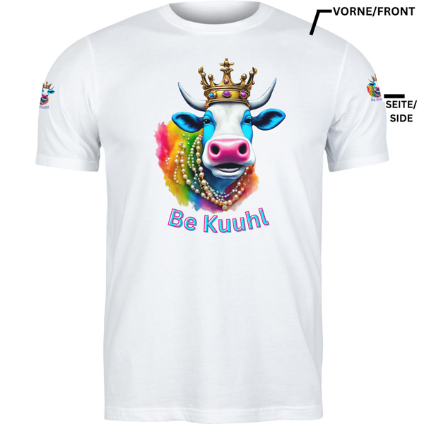 T-Shirt Unisex "Be Kuuhl"  4 Seitiger Druck - Königin Mutter Color