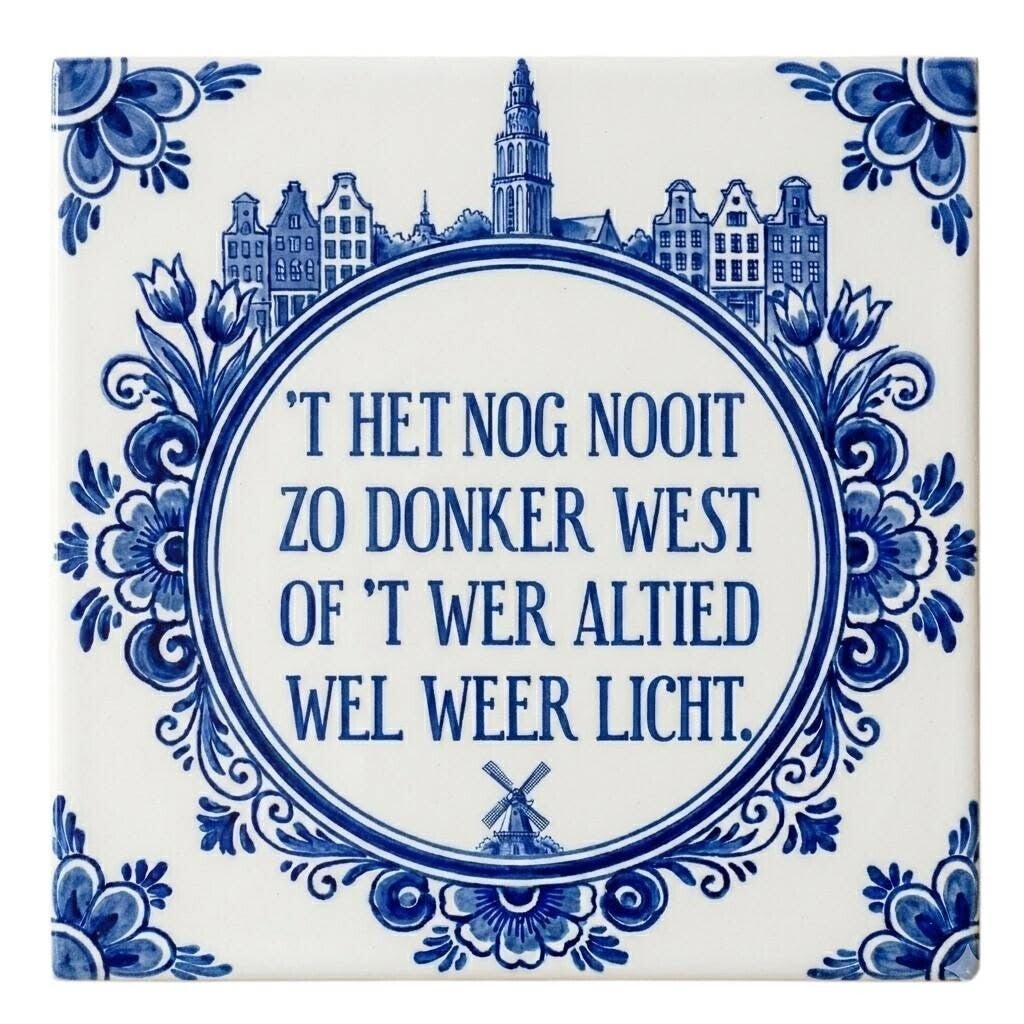 Tegeltje 't Het nog nooit zo donker west