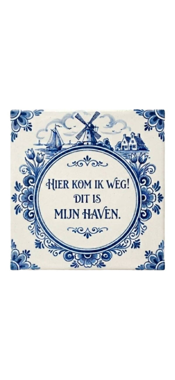 Tegeltje Hier kom ik weg