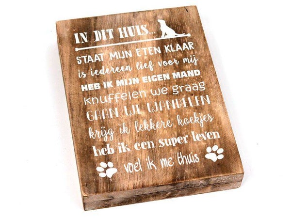 Tekstbord in dit huis hond