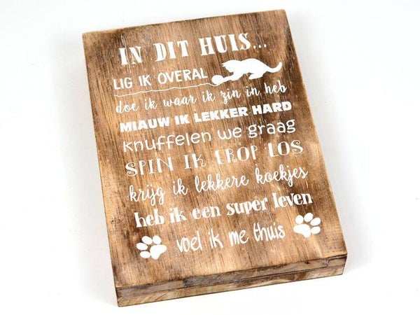 Tekstbord in dit huis kat