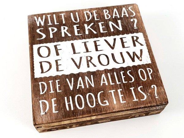 Tekstbord wilt u de baas spreken of de vrouw