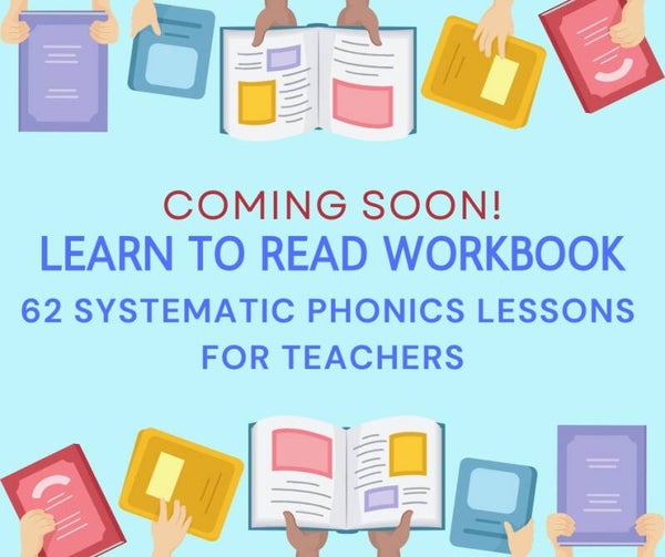 Learn to Read:            62 SYSTEMATIC PHONICS LESSONS FOR TEACHERS
