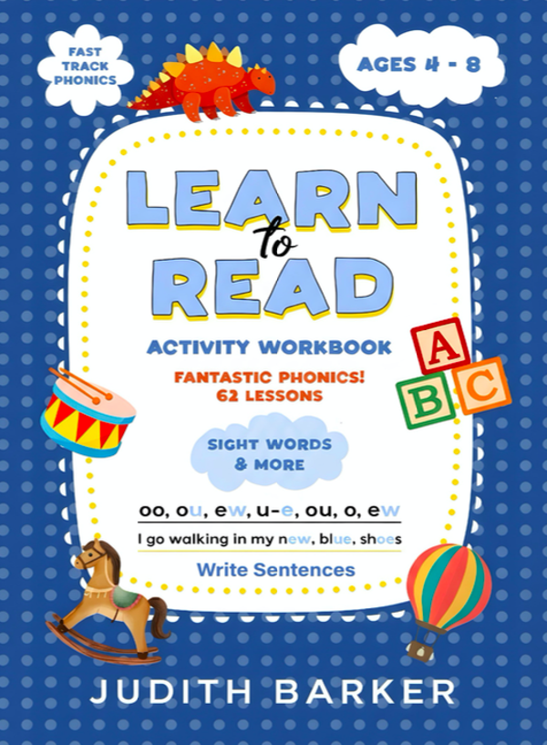 LEARN TO READ - FANTASTIC PHONICS! 62 Lessons Workbook