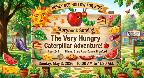 Read and Play - The Very Hungry Caterpillar Sunday, May 3, 2026 | 10:00 AM to 11:30 AM | Shining Starz Acro-Dance.  3 Research Drive, Suite 8, Branford