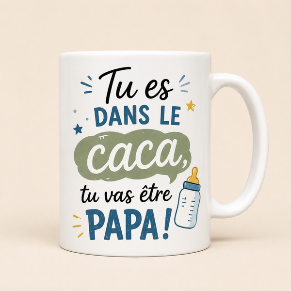 Mug ; Tu es dans le caca, tu vas être papa !