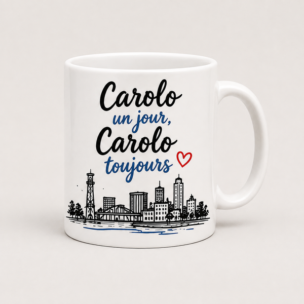 Mug ; Carolo un jour, carolo toujours. ( Charleroi )