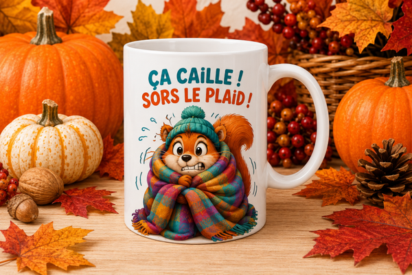 Mug ; " ça caille,sors le plaid"