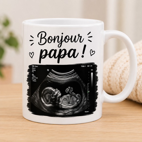Mug ; Bonjour papa ! (avec échographie)