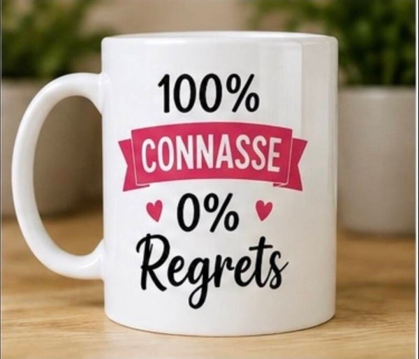 Mug : 100% Connasse 0% Regrets
