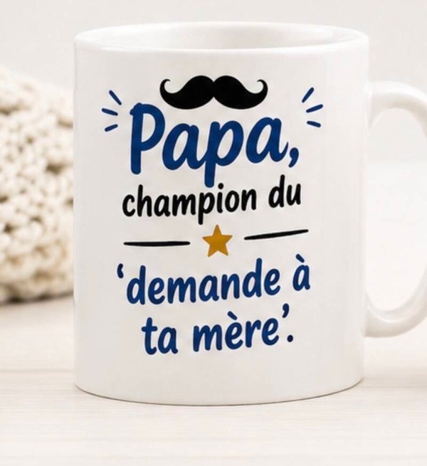 Mug ; Papa champion du " demande à ta mère "