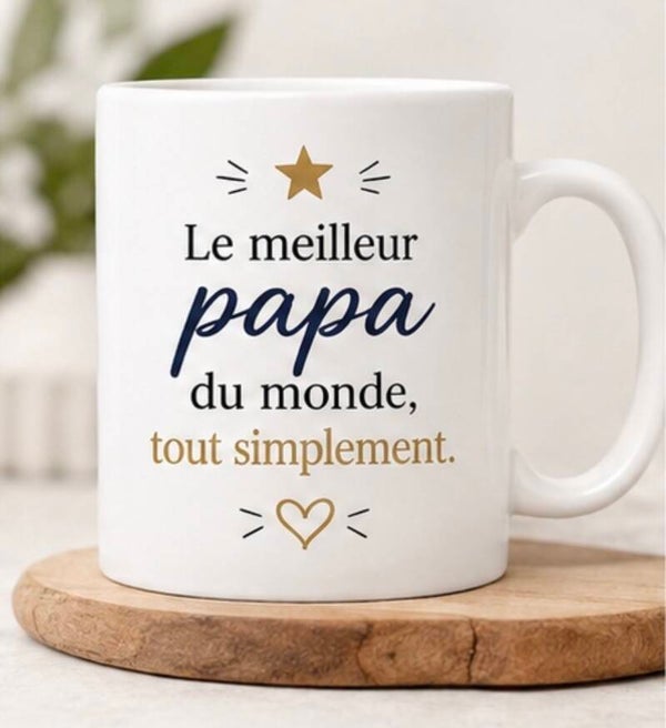Mug ; Le meilleur papa du monde, tout simplement.
