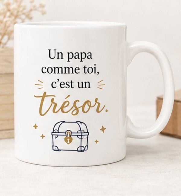 Mug ; Un papa comme toi, c'est un trésor.