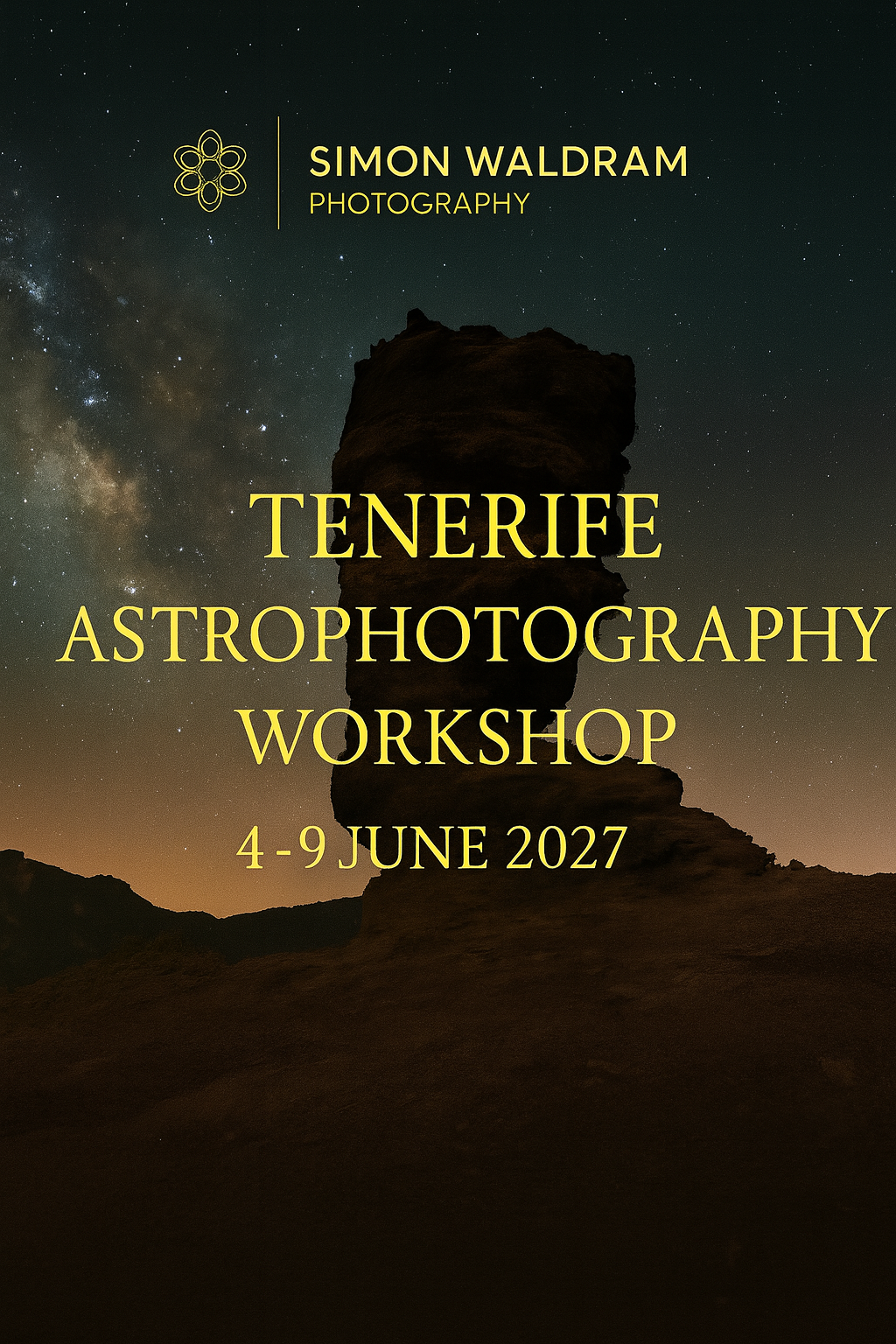 TENERIFE ASTRO PHOTOGRAPHY WORKSHOP 4th June – 9th June 2027
