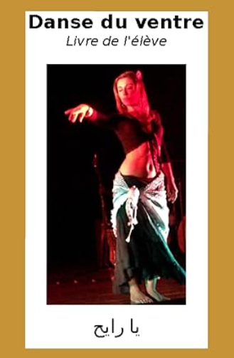 Danse du ventre: Livre de l'élève