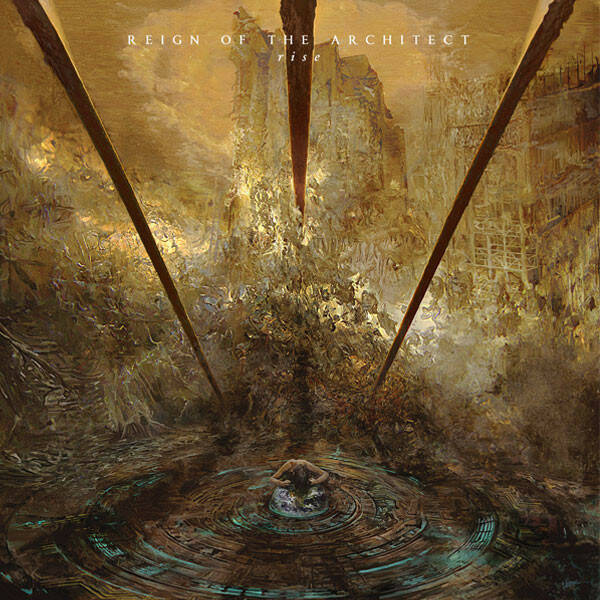 Reign Of The Architect – Rise