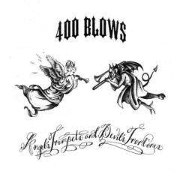 400 Blows (2) ‎– Angel's Trumpets And Devil's Trombones