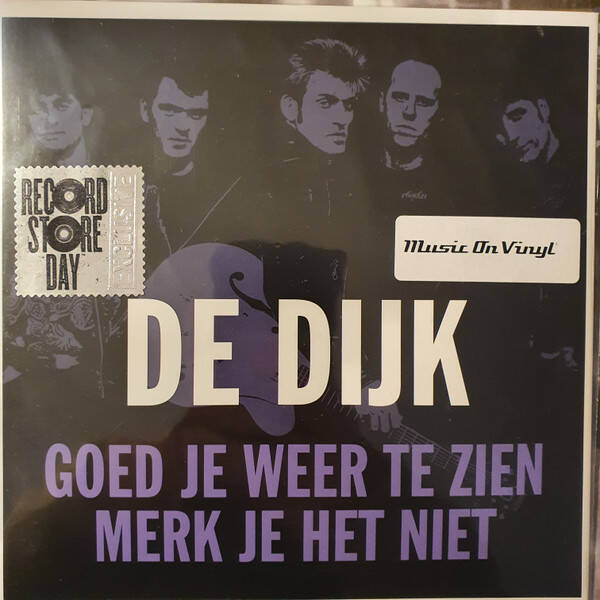 De Dijk ‎– Goed Je Weer Te Zien / Merk Je Het Niet RSD