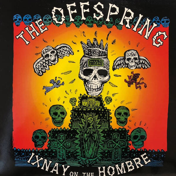 The Offspring – Ixnay On The Hombre Orange