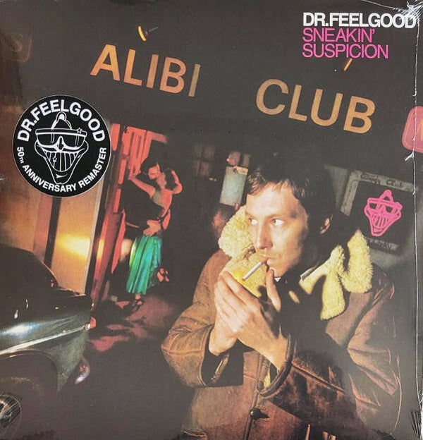 Dr. Feelgood ‎– Sneakin' Suspicion 50Th