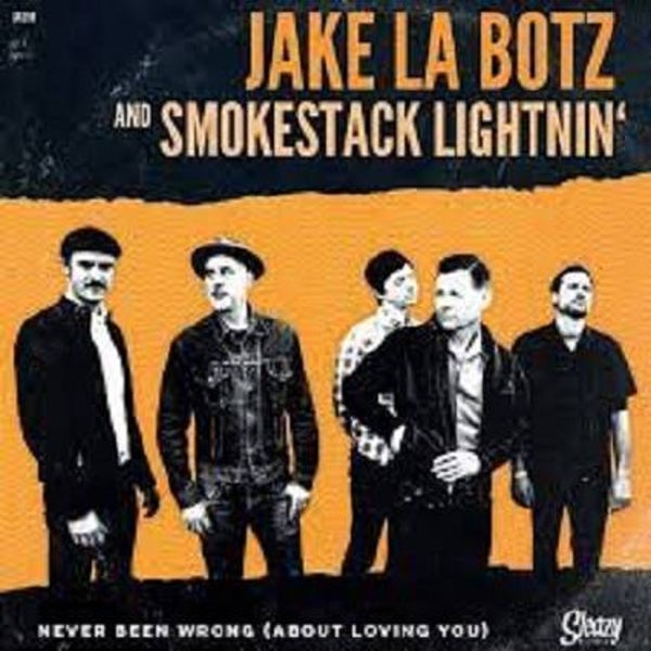 Jake La Botz And Smokestack Lightnin 7"