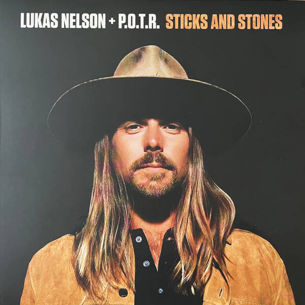 Lukas Nelson + P.O.T.R. – Sticks And Stones sealed