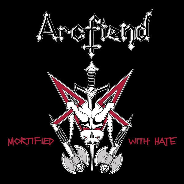 Arcfiend ‎– Mortified With Hate