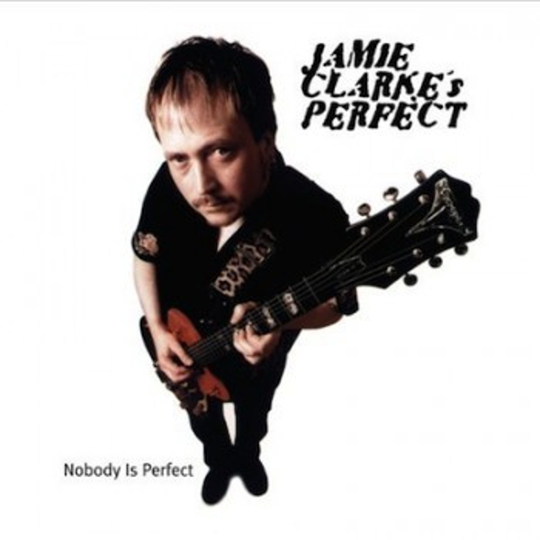 Jamie Clarke's Perfect ‎– Nobody Is Perfect  ex Pogues!