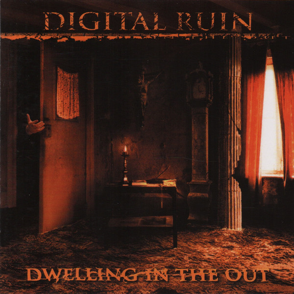 Digital Ruin ‎– Dwelling In The Out