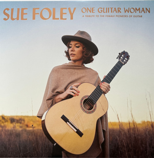 Sue Foley ‎– One Guitar Woman