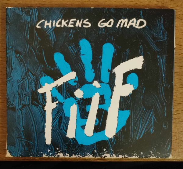 Chickens Go Mad - Fiif  signed