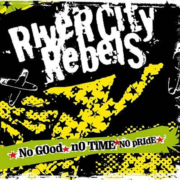 River City Rebels ‎– No Good No Time No Pride   Promo