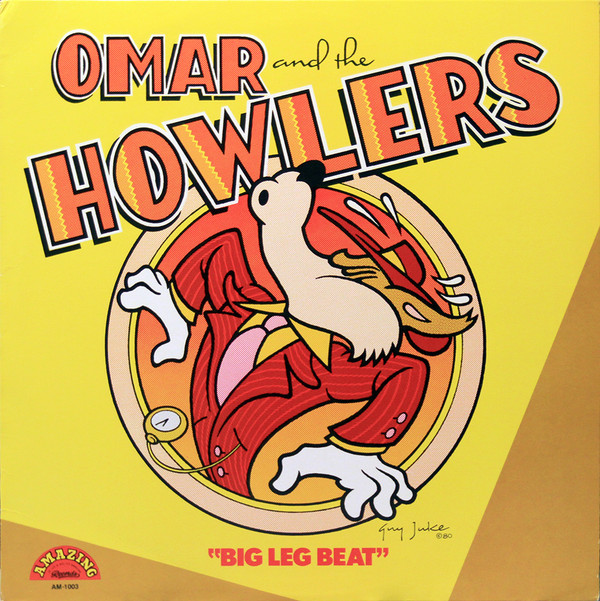 Omar And The Howlers ‎– Big Leg Beat