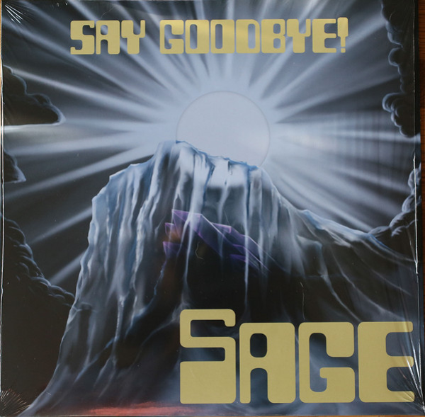 Sage ‎– Say Goodbye!  sealed