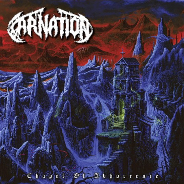 Carnation – Chapel Of Abhorrence