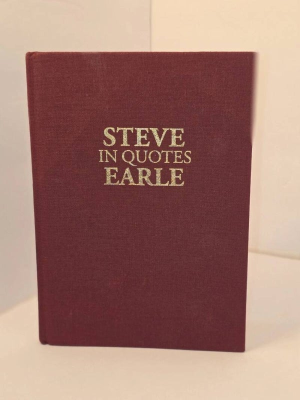 Steve Earle In Quotes Rare Limited First Edition