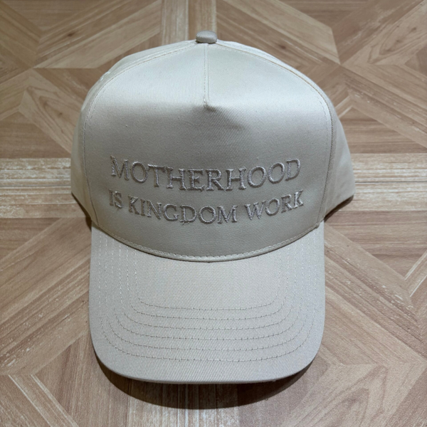 Motherhood is Kingdom Work Hat