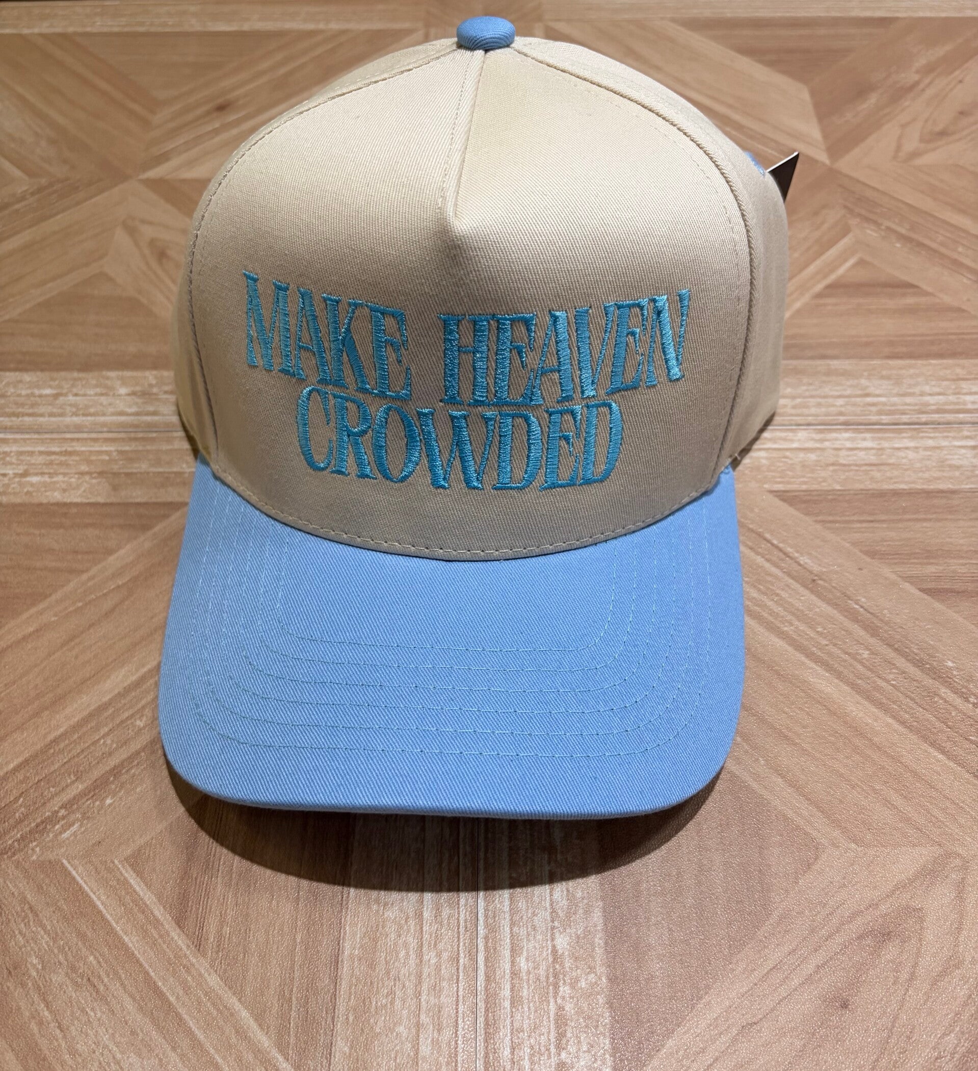 Make Heaven Crowded Hat